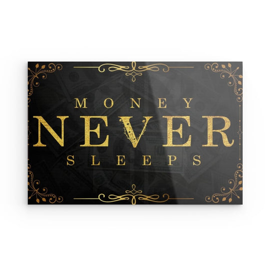 Money Never Sleeps